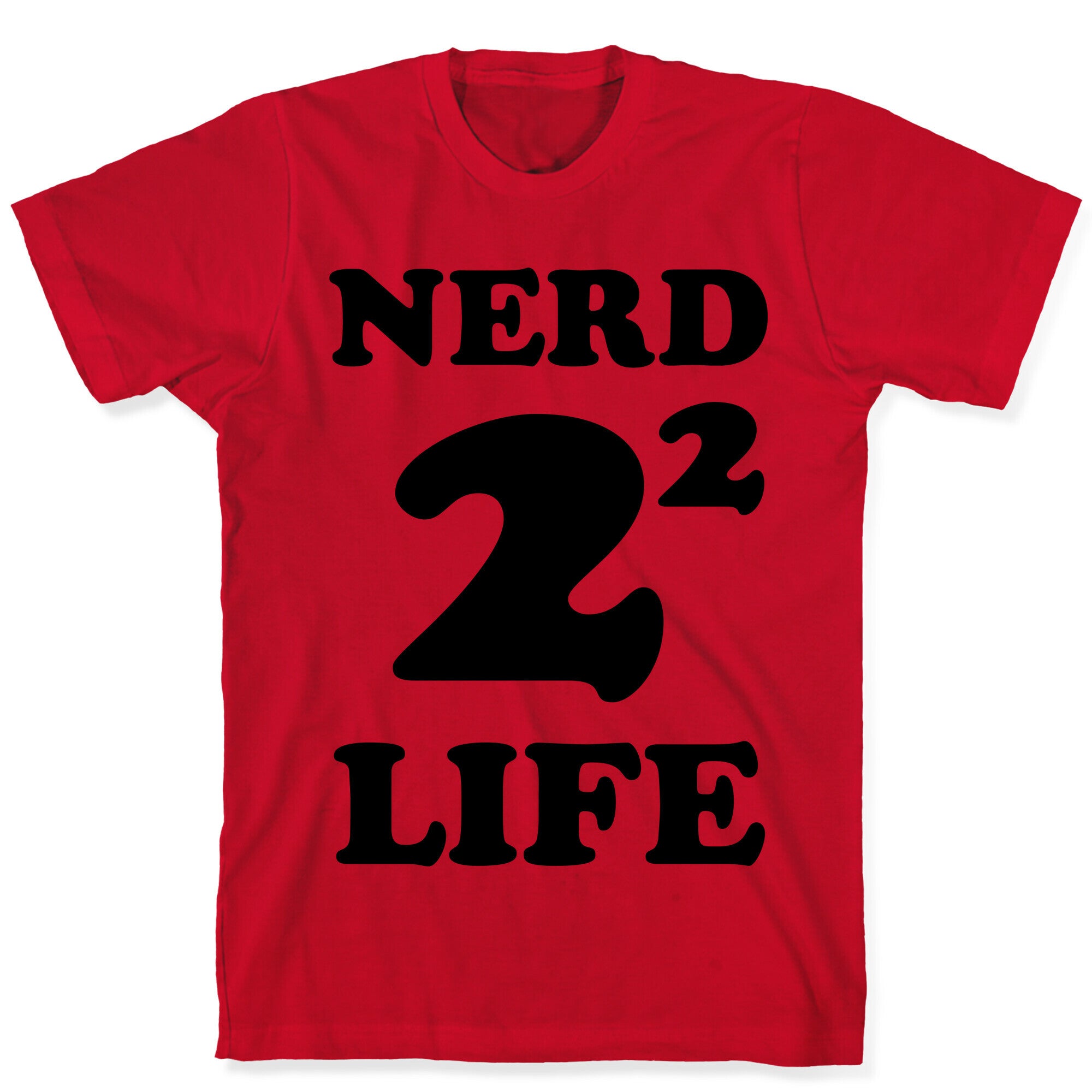 Nerd For Life T-Shirt